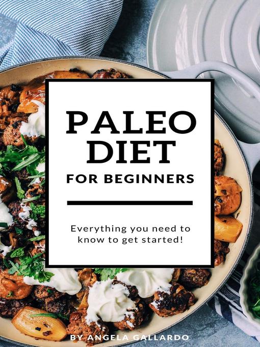 Title details for Paleo Diet for Beginners by Angela Gallardo - Available